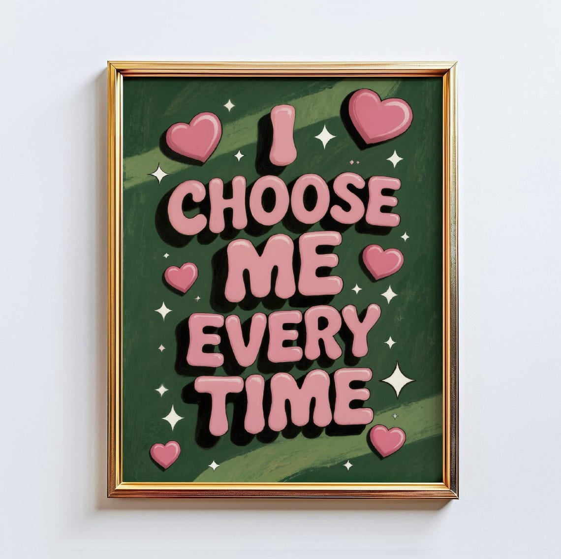 I Choose Me Every Time – Self Love Wall Art, Positive Affirmation Print ...