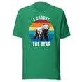 thumbnail image 1 of I Choose The Bear Women Shirt, Unisex, Women Choose The Bear Shirt, Women Overwhelmingly Choose The Bear, Team Bear Shirt (Kelly, 3XL), 1 of 1