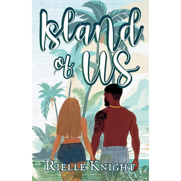 I Choose You Island of Us: The Beginning of Forever, (Paperback)
