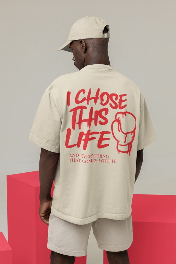 I Chose This Life Everything That Comes With It Boxing T-Shirt | 3 Colors - BOXY FIT (WHAT'S YOUR HUSTLE?®)
