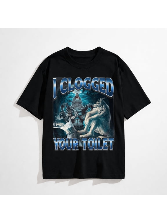 I Clogged Your Toilet Funny Alpha Wolf Meme Stupid Brainrot T-Shirt