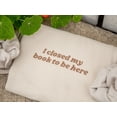 thumbnail image 1 of I Closed My Book To Be Here Embroidered Sweatshirt, 1 of 5