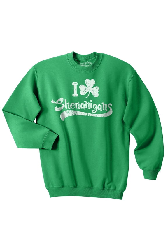I Clover Shenanigans Funny Saint Patricks Day Clover St Patty Unisex Sweatshirt