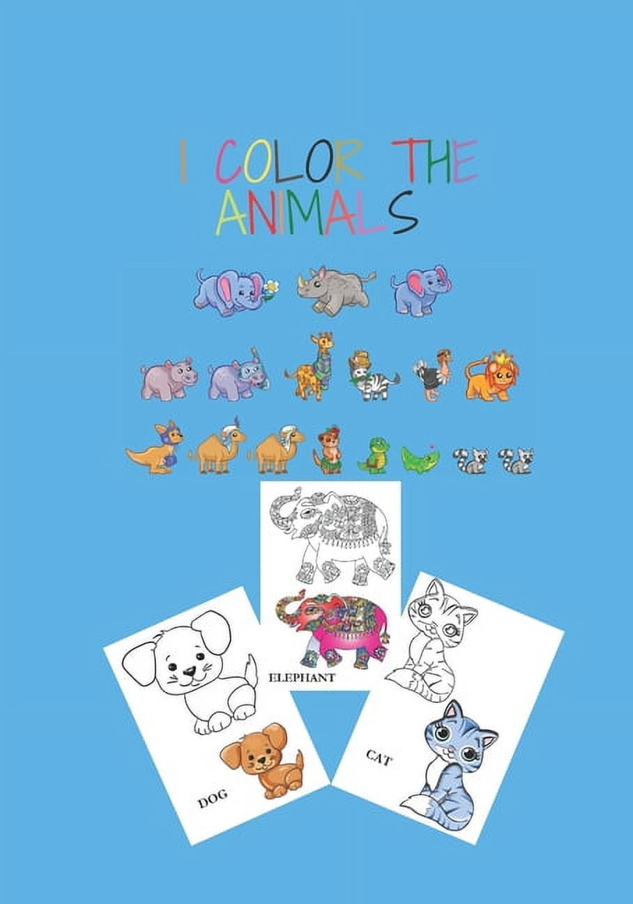 I Color the Animals: Coloring book for kids 4-6 learn how to color animals and know their names 59 pages (Paperback)