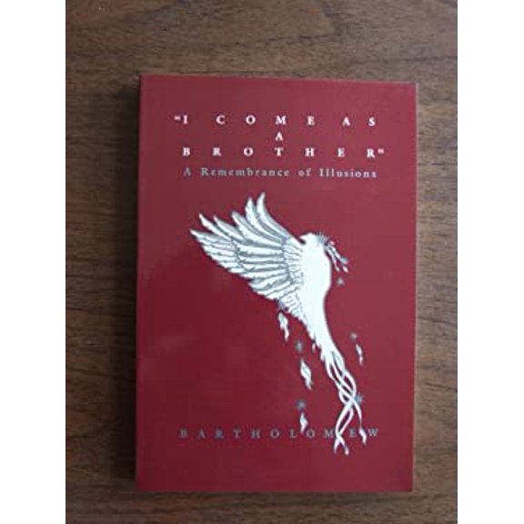 Pre-Owned I Come as a Brother: A Remembrance of Illusions (Paperback) 096140101X 9780961401016