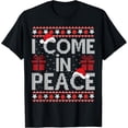 thumbnail image 1 of I Come In Peace I'm Peace Matching Ugly Christmas Sweater T-Shirt, 1 of 3