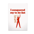 thumbnail image 1 of I Conquered My To Do List - Motivational Decor Enthusiast - 13x19 Poster Print, 1 of 4