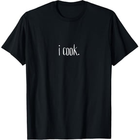 I Cook- Funny Chef T-Shirt