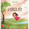 thumbnail image 1 of I Could Fly, (Hardcover), 1 of 1