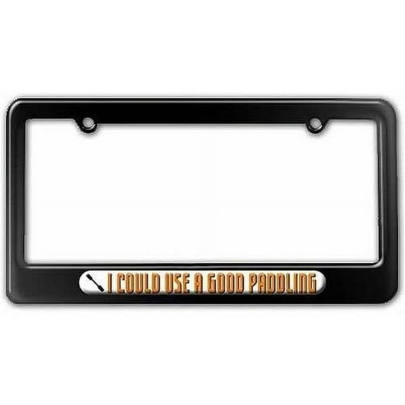 I Could Use Good Paddling, Kayak License Plate Tag Frame, Multiple Colors