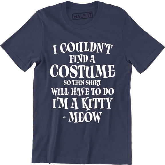 I Couldn't Find A So This Will Have To Do I'm A Kitty Men's T-Shirt