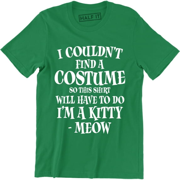 I Couldn't Find A So This Will Have To Do I'm A Kitty Men's T-Shirt