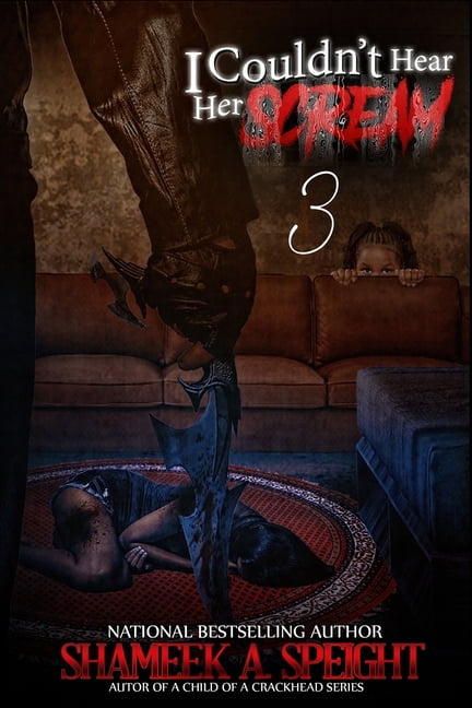 I Couldn't Hear Her Scream I Couldn't Hear Her Scream 3: The Return of the Butcher, Book 3, (Paperback)