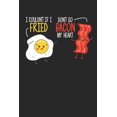 thumbnail image 1 of I Couldnt If I Fried Don't go Bacon My Heart : Speck und Ei - Cook Funny Cuisine Frühstück Notizbuch liniert DIN A5 - 120 Seiten für Notizen, Zeichnungen, Formeln - Organizer Schreibheft Planer Tagebuch (Paperback), 1 of 1