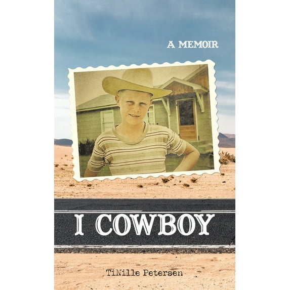 I Cowboy: A Memoir (Paperback) by Tinille Petersen