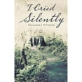 thumbnail image 1 of I Cried Silently (Paperback), 1 of 1