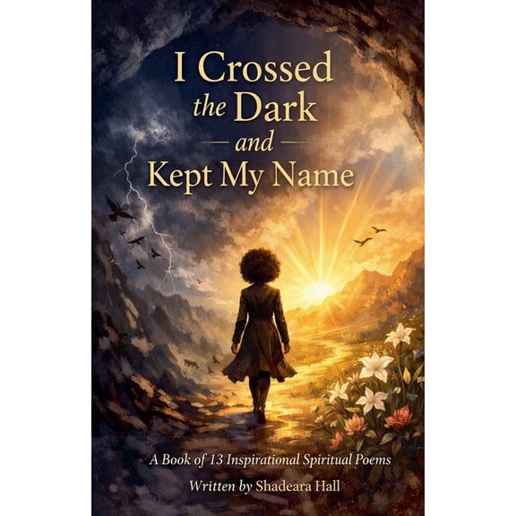 I Crossed the Dark and Kept My Name, (Paperback)