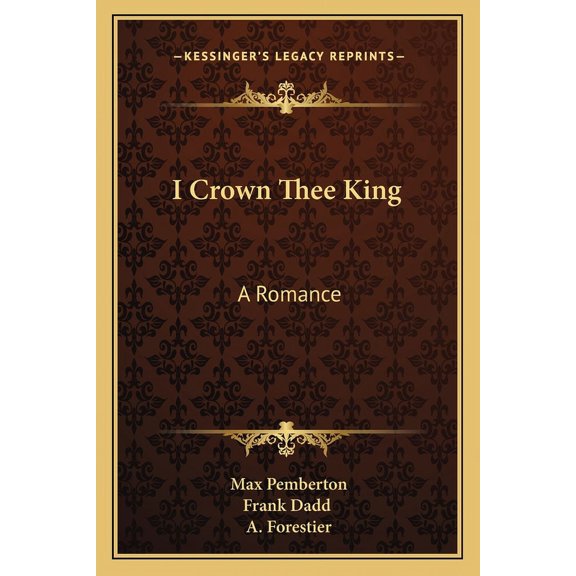 I Crown Thee King : A Romance (Paperback)