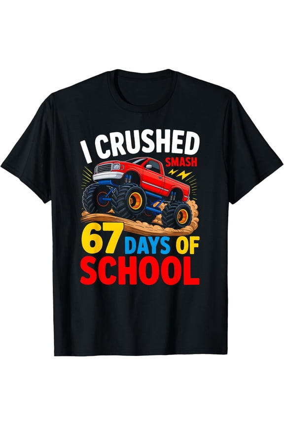 I Crush 67 Days of School Monster Truck 6 7 Meme Adult T-shirt