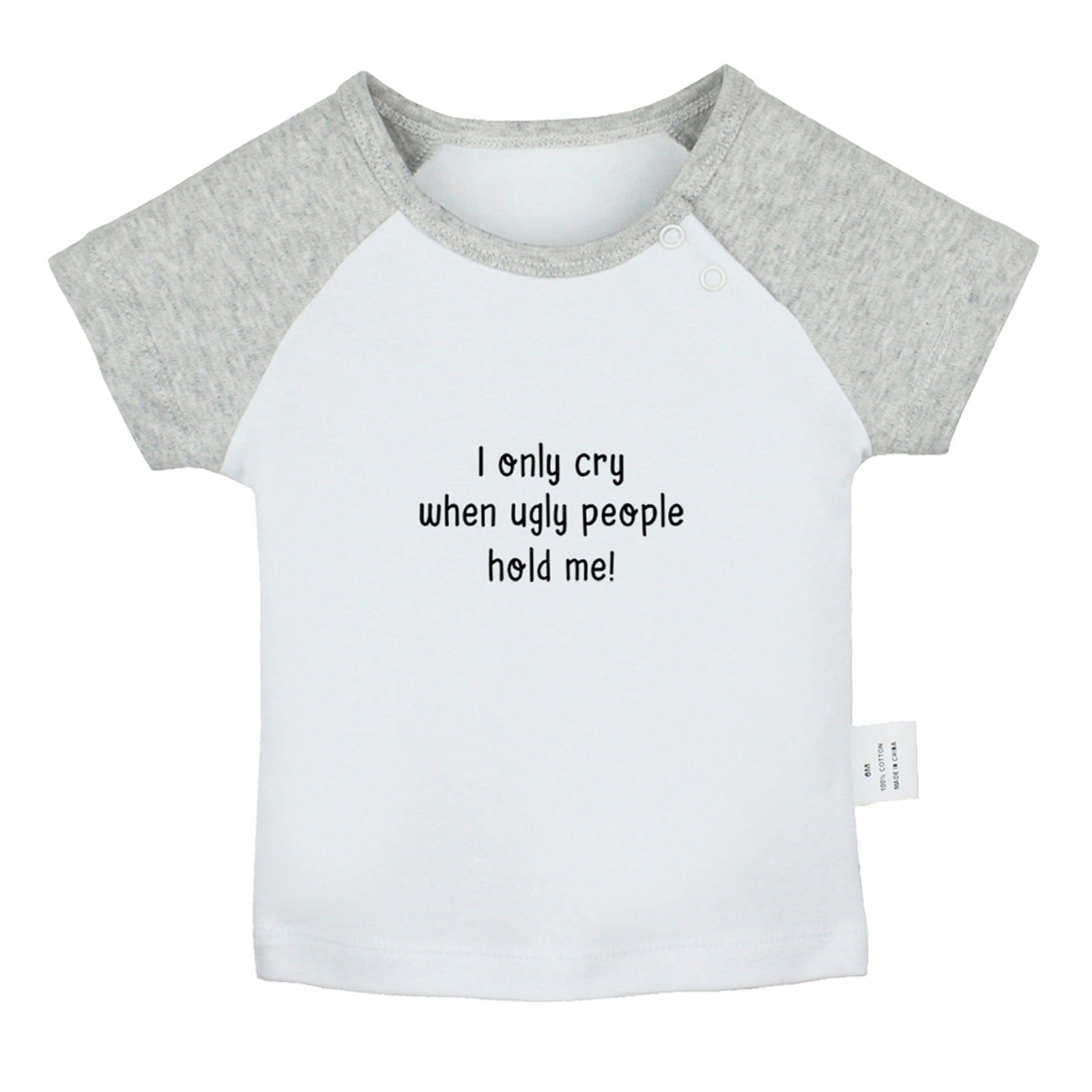 I only Cry When Ugly People Hold Me Funny T shirt For Baby, Newborn Babies  T-shirts, Infant Tops, 0-24M Kids Graphic Tees Clothing (Long Pink Raglan  T-shirt, 0-6 Months) 