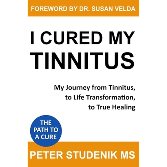 Pre-Owned I Cured My Tinnitus: My journey from Tinnitus, to Life Transformation, to True Healing (Paperback) 1691364290 9781691364299