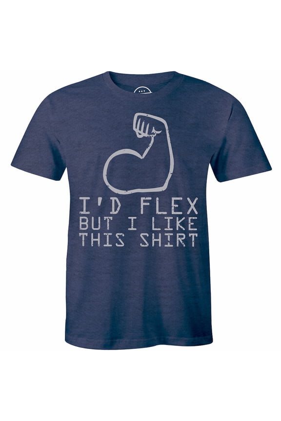 I'D Flex But I Like This Shirt Workout Fitness Gym Tee T Shirt For Men