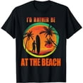 thumbnail image 1 of I'D RATHER BE AT THE BEACH T-Shirt T-Shirt, 1 of 5