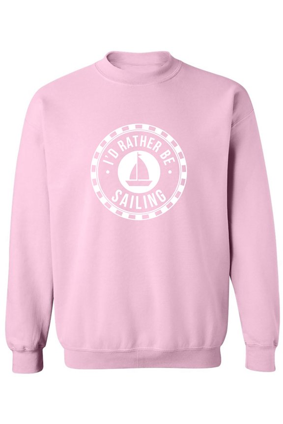 I'D RATHER BE SAILING Crewneck Sweatshirt