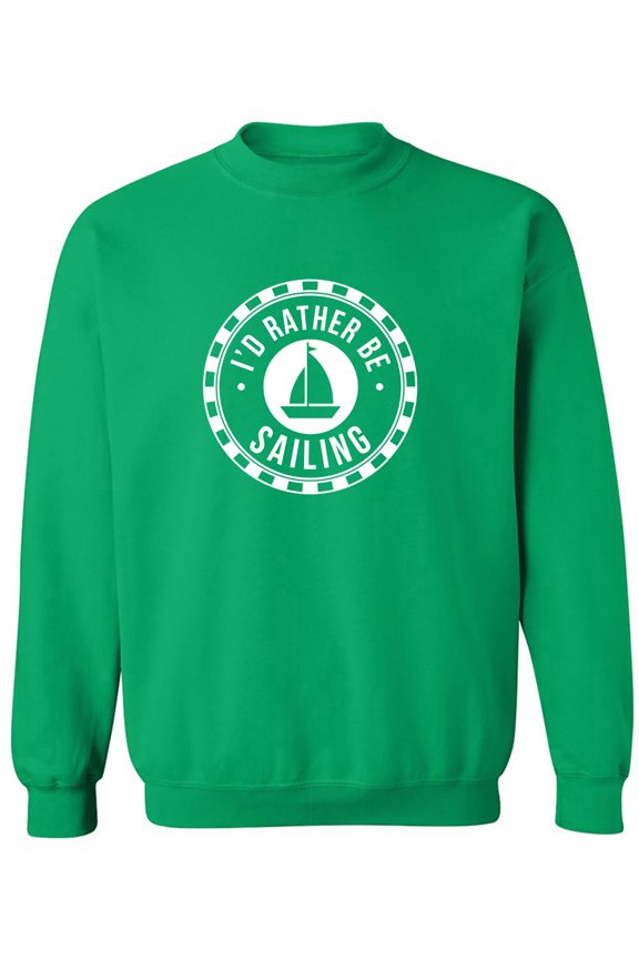 I'D RATHER BE SAILING Crewneck Sweatshirt