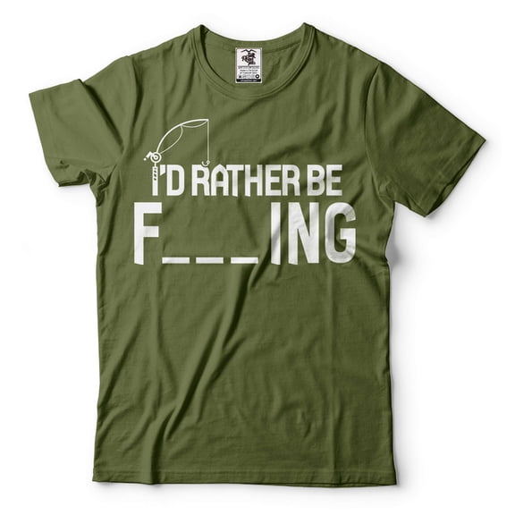 I'D Rather Be Fishing Shirt Funny Fishing Tee Gift For Men Fishing Gifts Fisherman Shirt (XX-Large Military Green)