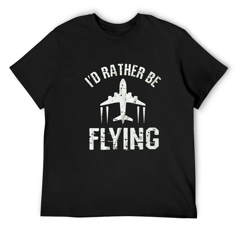 I'd Rather Be Flying Aviation Pilot T-Shirt Airplane Shirt I'd Rather Be Flying Aviation Pilot T-Shirt Airplane Shirt