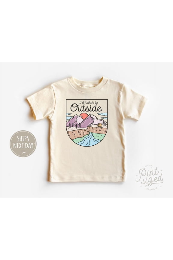 I'D Rather Be Outside Toddler Shirt - Outdoorsy Adventure Tee - Cute Natural Kids Shirt, New Born, Baby Shower Gift, New Parents Gift