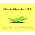 thumbnail image 1 of Pre-Owned I'd Really Like to Eat a Child (Library Binding) 0375937617 9780375937613, 1 of 1