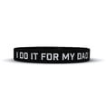 thumbnail image 1 of I DO IT FOR MY DAD Wristband, 1 of 4