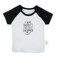 thumbnail image 1 of I was Daddy's Fastest Swimmer Funny T shirt For Baby, Newborn Babies T-shirts, Infant Tops, 0-24M Kids Graphic Tees Clothing (Short Black Raglan T-shirt, 6-12 Months), 1 of 4