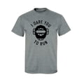 thumbnail image 1 of I Dare You To Run Adult Short Sleeve T-shirt, 1 of 4