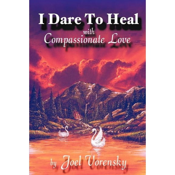 I Dare to Heal: With Compassionate Love, (Paperback)