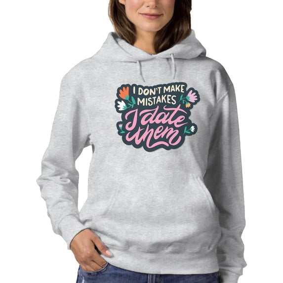 I Date Mistakes Hoodie Women -Smartprints Designs, Female 4X-Large