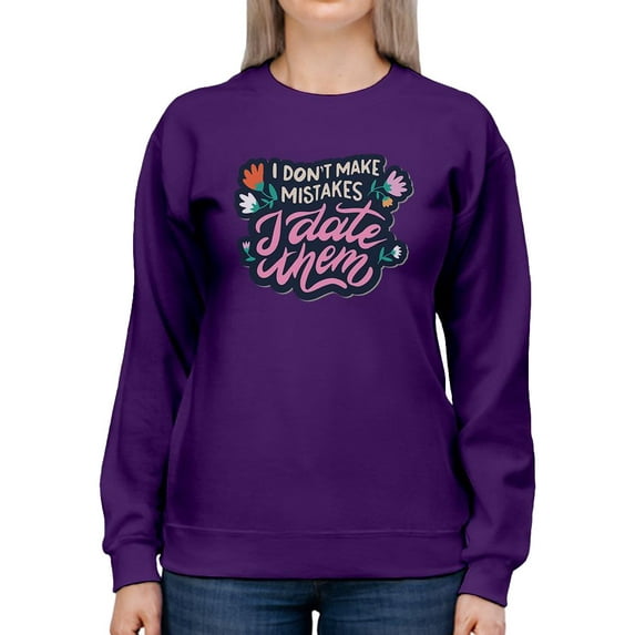 I Date Mistakes Sweatshirt Women -Smartprints Designs, Female 3X-Large