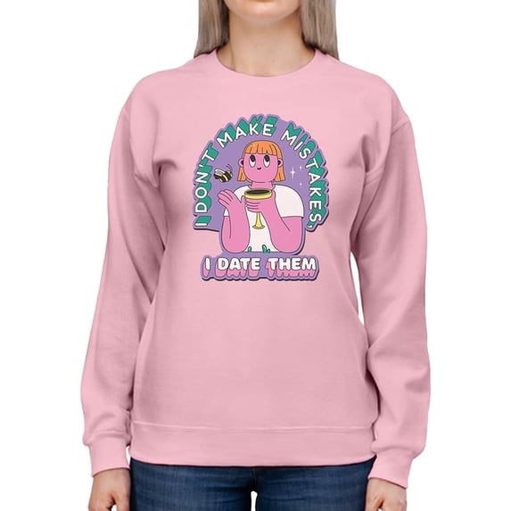 I Date Mistakes. Sweatshirt Women -Smartprints Designs, Female Medium