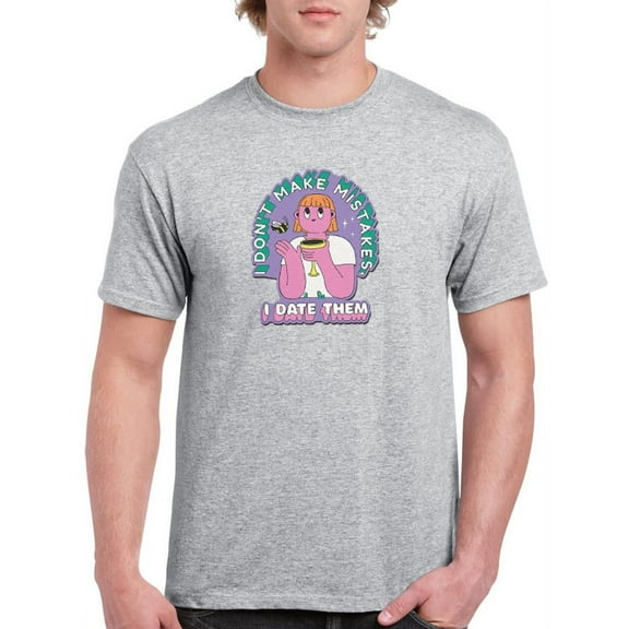 I Date Mistakes. T-Shirt Men -Smartprints Designs, Male XX-Large