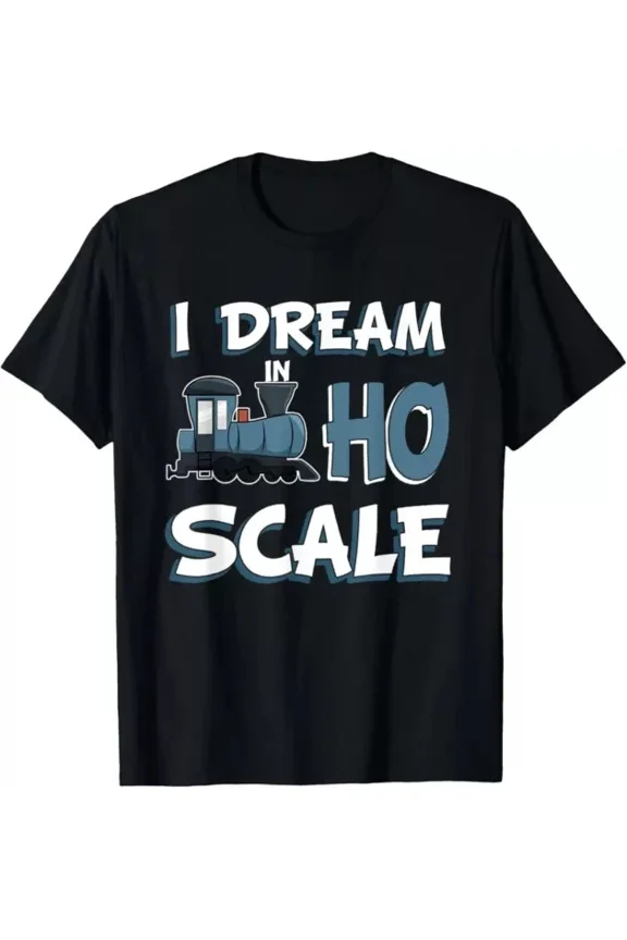 I Deam In Ho Scale Railroad Toy Ho Scale Model Train Shirt Unisex S-5XL Hot Trending Shirt, Vintage Birthday Gift