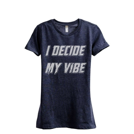 I Decide My Vibe Women's Fashion Relaxed T-Shirt Tee Heather Navy X-Large