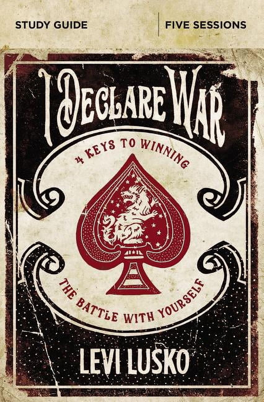 I Declare War Bible Study Guide: Four Keys to Winning the Battle with Yourself, (Paperback)