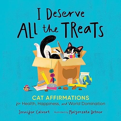 Pre-Owned I Deserve All the Treats: Cat Affirmations for Health, Happiness, and World Domination (Hardcover) 1250287146 9781250287144