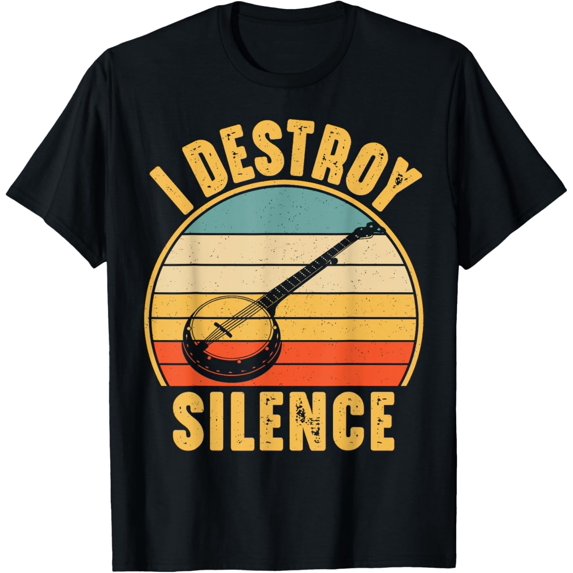 I Destroy Silence Banjo Funny Musical instrument T-Shirt