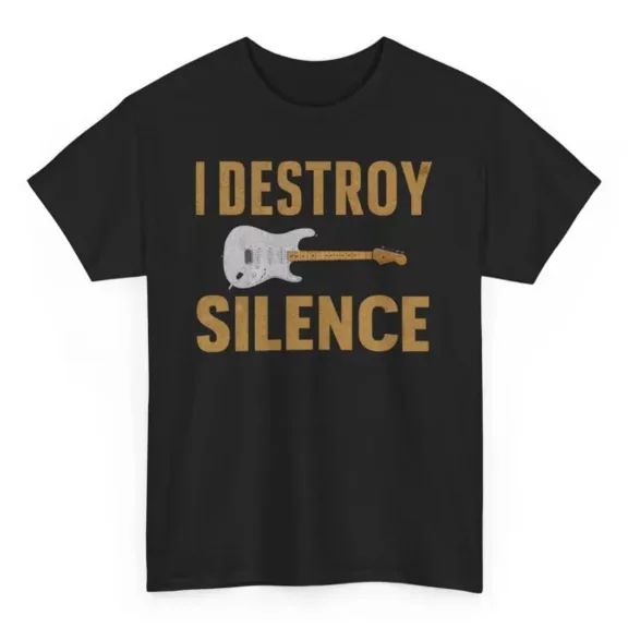 I Destroy Silence Guitarists Funny T-Shirt - Electric Guitar Music Tee Unisex S-5XL Hot Trending Shirt, Vintage Birthday Gift
