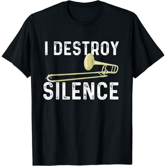 I Destroy Silence - Trombonist Trombone Player Marching Band T-Shirt