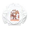 thumbnail image 1 of I Did It All For The Cookies Santa - Women's Graphic Sweatshirt, 1 of 11