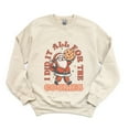 thumbnail image 1 of I Did It All For The Cookies Santa - Women's Graphic Sweatshirt, 1 of 11